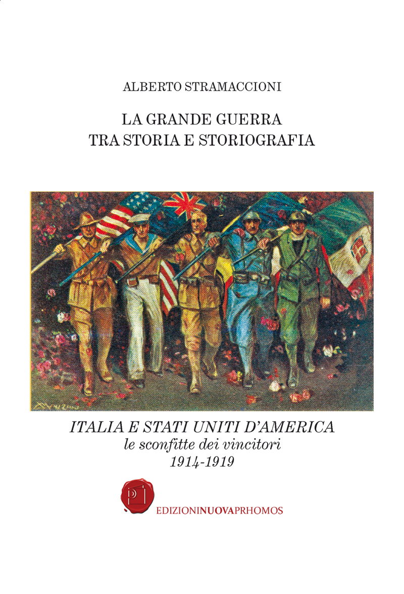 Storia: La Grande Guerra Tra Storia E Storiografia